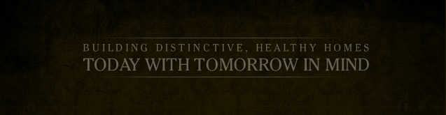 Sauter Builders: Building Distinctive, Healthly Homes Today With Tomorrow in Mind
